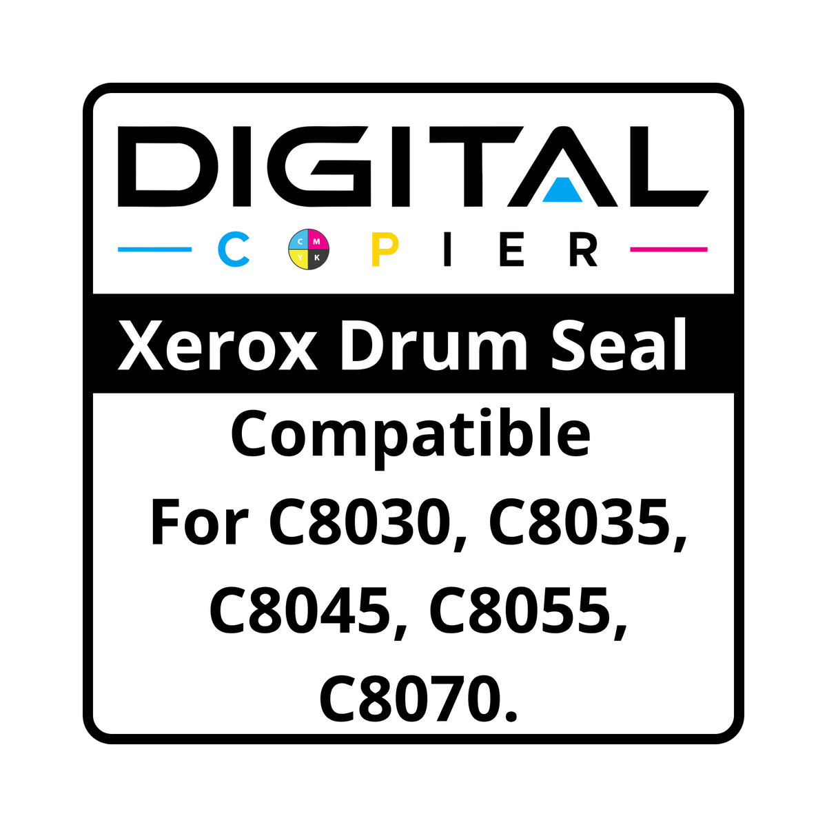 Xerox AltaLink C8030 Drum Seal | Replacement for C8045 C8055 C8070 | Durable Quality | Value Price