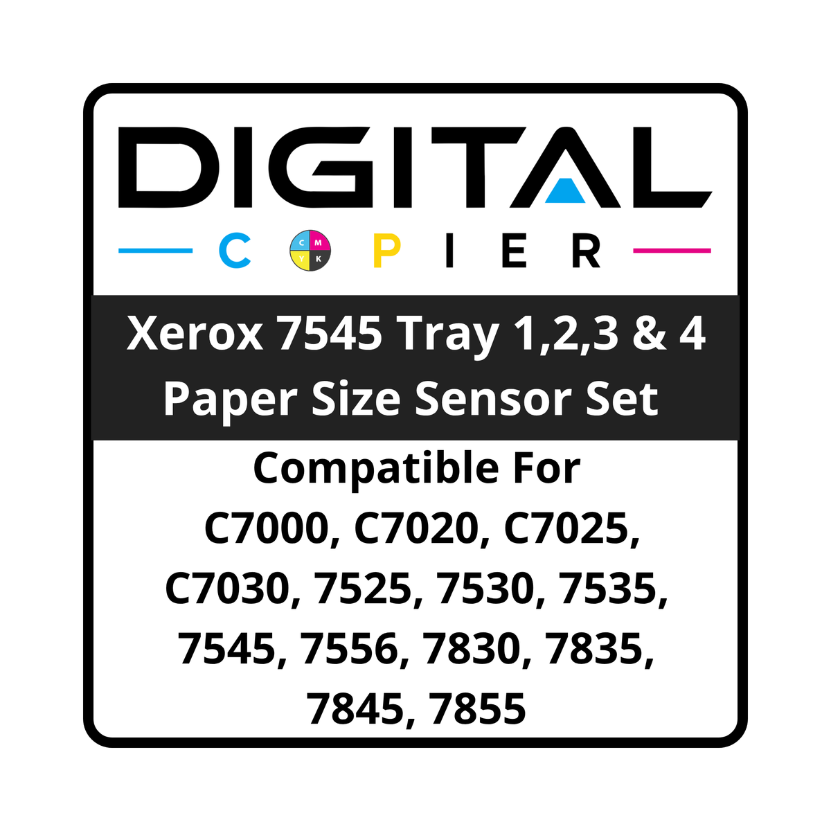 Digital Copier Refurbished Xerox 7545 Tray 1, 2, 3 & 4 Paper Size Sensor Set | 110K12100 & 110K15040 | 7525 7556 7830 7855 | Durable Quality | Value Price